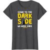 imageStar Wars  Come To The Dark Side We Have Cake TShirtDark Heather Grey