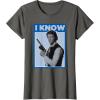 imageStar Wars Classic Han Solo I Know You Love Me Poster TShirtAsphalt Grey
