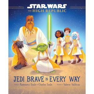 imageStar Wars The High Republic Jedi Brave in Every Way Star Wars The High Republic Young Reader