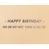 imagePapyrus Star Wars Birthday Card Do Or Do NotDo Or Do Not