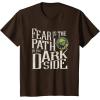 imageStar Wars Yoda Quote Fear is the Path to the Dark Side TShirtBrown