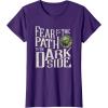 imageStar Wars Yoda Quote Fear is the Path to the Dark Side TShirtPurple