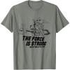 imageStar Wars The Mandalorian The Force Is Strong With This One TShirtOlive Heather