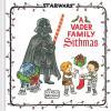 imageStar Wars A Vader Family Sithmas Star Wars x Chronicle Books