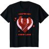 image:imageStar Wars Valentines Day quotYoure My Chew Lovequot Chewbacca TShirtBlack