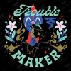 Trouble Maker