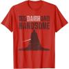 image:imageStar Wars Tall Darth and Handsome Funny TShirtRed