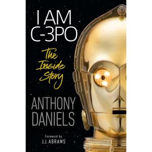 image:imageI Am C3PO The Inside Story Foreword by JJ Abrams