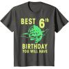 image:imageStar Wars Yoda Best 6th Birthday You Will Have Stencil TShirtAsphalt Grey