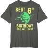 image:imageStar Wars Yoda Best 6th Birthday You Will Have Stencil TShirtAsphalt Grey