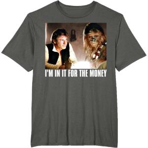 image:imageStar Wars Im in it for the Money Han Solo Chewbacca TShirt TShirtAsphalt Grey
