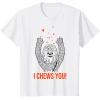 image:imageStar Wars Chewbacca I Chews You TShirtWhite