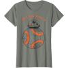 image:imageStar Wars Last Jedi BB8 Just Roll With It Graphic TShirt TShirtOlive Heather