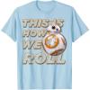 image:imageStar Wars BB8 How We Roll Graphic TShirt TShirtBaby Blue