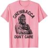 image:imageStar Wars Chewbacca Dont Care Funny Logo TShirtPink