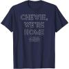 image:imageStar Wars Chewie Were Home Episode 7 Graphic TShirt TShirtNavy Blue