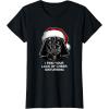 image:imageStar Wars Christmas Darth Vader Disturbing Lack Of Cheer TShirtBlack
