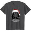 image:imageStar Wars Christmas Darth Vader Disturbing Lack Of Cheer TShirtDark Heather Grey