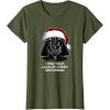 image:imageStar Wars Christmas Darth Vader Disturbing Lack Of Cheer TShirtOlive Green