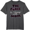 image:imageStar Wars The Force is Strong with Mom Rebel Icon TShirt TShirtDark Heather Grey