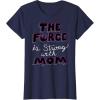 image:imageStar Wars The Force is Strong with Mom Rebel Icon TShirt TShirtNavy Blue