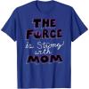 image:imageStar Wars The Force is Strong with Mom Rebel Icon TShirt TShirtRoyal Blue