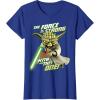 image:imageStar Wars Clone Wars Yoda Force Is Strong Graphic TShirt TShirtRoyal Blue