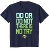image:imageStar Wars Do Or Do Not There Is No Try Yoda Stamp TShirt TShirtNavy Blue