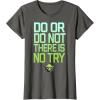 image:imageStar Wars Do Or Do Not There Is No Try Yoda TShirt C2 TShirtAsphalt Grey