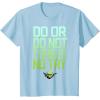 image:imageStar Wars Do Or Do Not There Is No Try Yoda TShirt C2 TShirtBaby Blue
