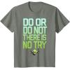 image:imageStar Wars Do Or Do Not There Is No Try Yoda TShirt C2 TShirtOlive Heather