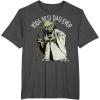 image:imageStar Wars Yoda Best Dad Ever Graphic TShirt C1 TShirtDark Heather Grey