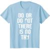 image:imageStar Wars Yoda Do Or Do Not Graphic TShirt TShirtBaby Blue