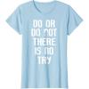 image:imageStar Wars Yoda Do Or Do Not Graphic TShirt TShirtBaby Blue