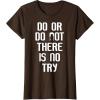 image:imageStar Wars Yoda Do Or Do Not Graphic TShirt TShirtBrown