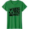 image:imageStar Wars Yoda Train You Must Active Graphic TShirt TShirtKelly Green