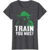 image:imageStar Wars Yoda Train You Must Green Graphic TShirt TShirtDark Heather Grey