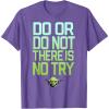 image:imageStar Wars Do Or Do Not There Is No Try Yoda TShirt C2 TShirtPurple Heather