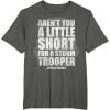 image:imageStar Wars Arent You A Little Short For A Stormtrooper TShirtAsphalt Grey