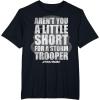 image:imageStar Wars Arent You A Little Short For A Stormtrooper TShirtBlack