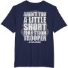 image:imageStar Wars Arent You A Little Short For A Stormtrooper TShirtNavy Blue