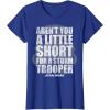 image:imageStar Wars Arent You A Little Short For A Stormtrooper TShirtRoyal Blue