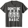image:imageStar Wars Dont Be Basic Stormtroopers Line Up TShirtAsphalt Grey