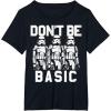 image:imageStar Wars Dont Be Basic Stormtroopers Line Up TShirtBlack