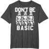 image:imageStar Wars Dont Be Basic Stormtroopers Line Up TShirtDark Heather Grey