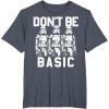 image:imageStar Wars Dont Be Basic Stormtroopers Line Up TShirtHeather Blue