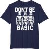 image:imageStar Wars Dont Be Basic Stormtroopers Line Up TShirtNavy Blue
