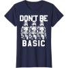 image:imageStar Wars Dont Be Basic Stormtroopers Line Up TShirtNavy Blue