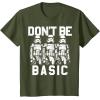 image:imageStar Wars Dont Be Basic Stormtroopers Line Up TShirtOlive Green
