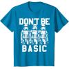 image:imageStar Wars Dont Be Basic Stormtroopers Line Up TShirtSapphire Blue